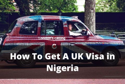 How To Get A UK Visa in Nigeria